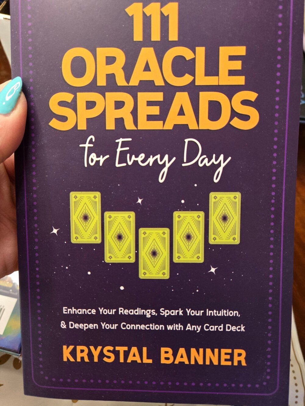111 Oracle Spreads for Everyday by Krystal Banner